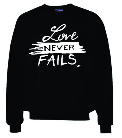 LOVE NEVER FAILS CREWNECK